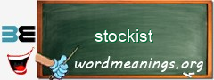 WordMeaning blackboard for stockist